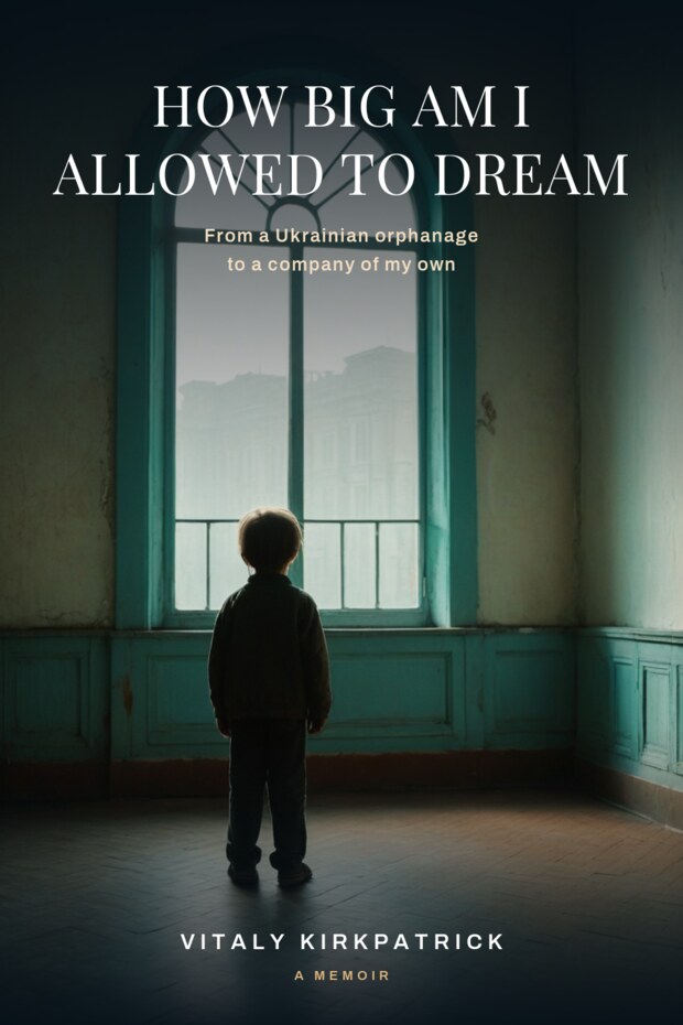 Cover of How Big Am I Allowed to Dream by Vitaly Kirkpatrick